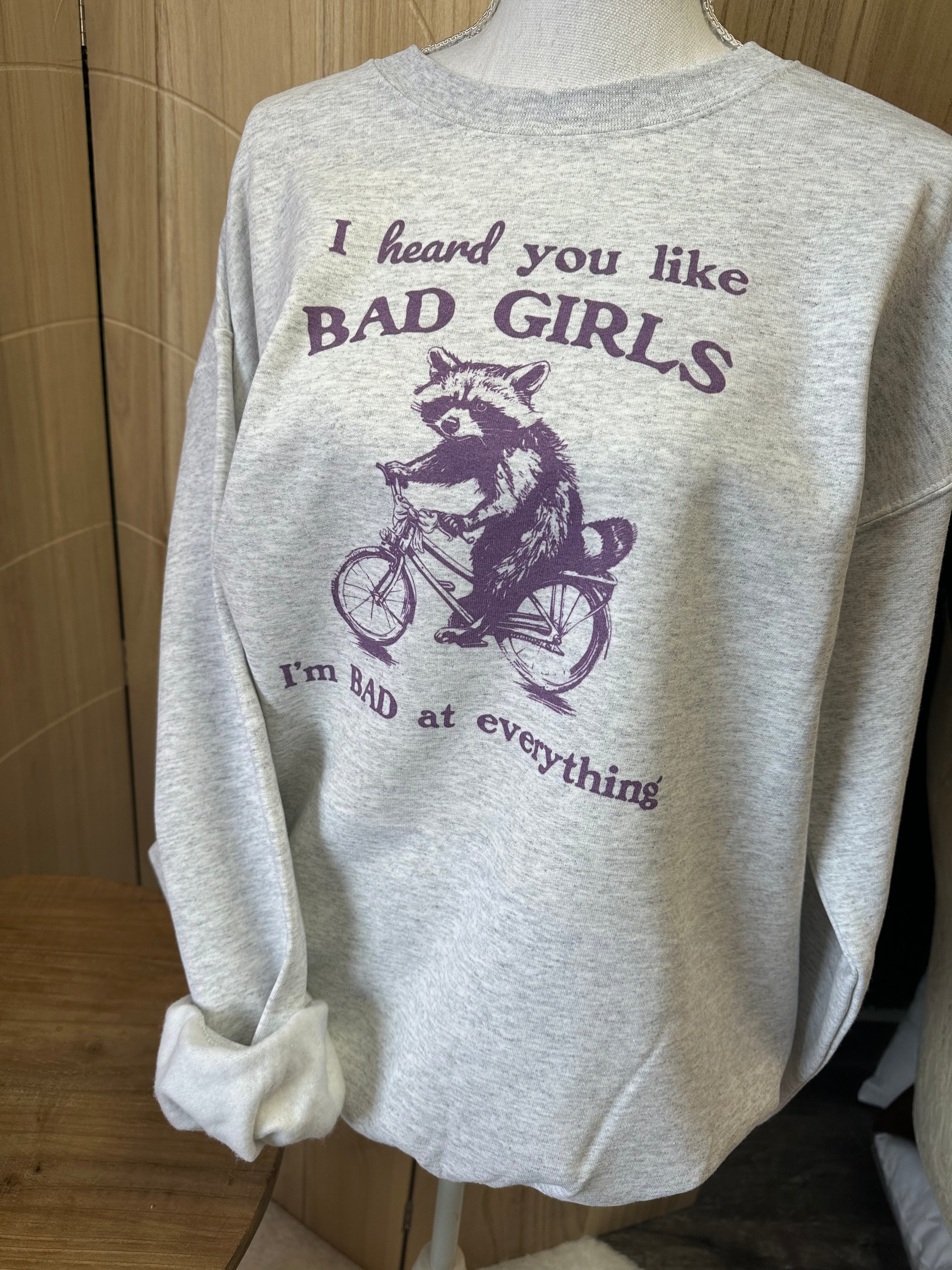 I Heard You Like Bad Girls