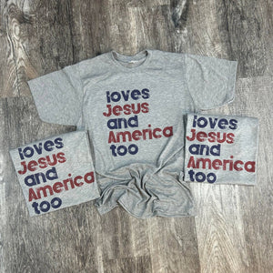 Loves Jesus and America Too