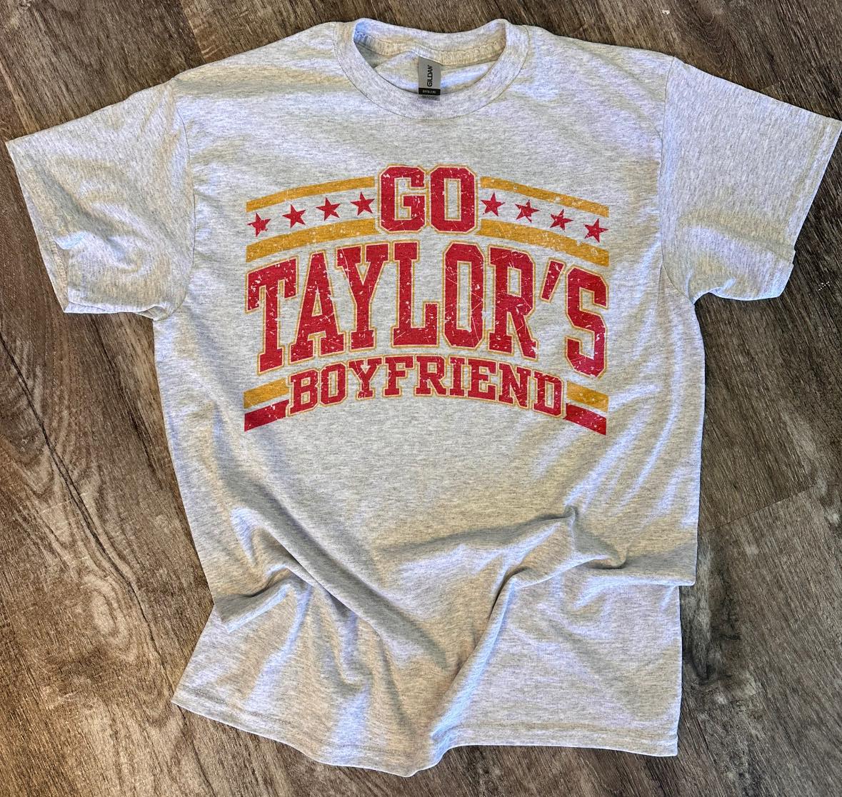 WILL NOT BE READY BEFORE SUNDAY - Go Taylor's Boyfriend Tee