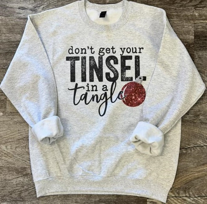Don't Get Your Tinsel In A Tangle Sweatshirt on Ash Gray