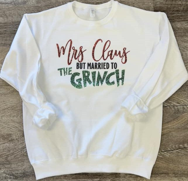 Mrs. Clause But Married To The Sweatshirt on White