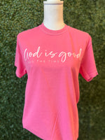 Load image into Gallery viewer, God is Good All The Time on Comfort Colors (Shown on Crunchberry)
