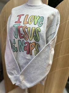 I Love Jesus & Naps Sweatshirt/Tee