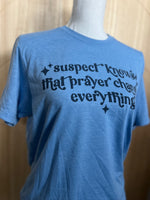 Load image into Gallery viewer, Suspect Knows That Prayer Changes Everything on Tultex Heather Athletic Blue
