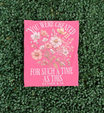 Load image into Gallery viewer, For Such A Time As This Floral on Comfort Colors (Shown on Crunchberry)
