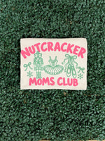 Load image into Gallery viewer, Nutcracker Moms Club on Cream
