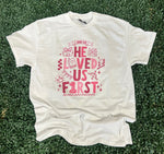 Load image into Gallery viewer, He Loved Us First on White
