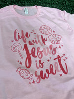 Load image into Gallery viewer, Life With Jesus Is Sweet on Pink
