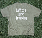 Load image into Gallery viewer, Tattoos Are Trashy on Comfort Colors (Shown on Hemp)
