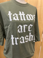 Load image into Gallery viewer, Tattoos Are Trashy on Comfort Colors (Shown on Hemp)
