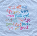 Load image into Gallery viewer, All My Life You Have Been Faithful Tee on Cream
