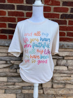 Load image into Gallery viewer, All My Life You Have Been Faithful Tee on Cream
