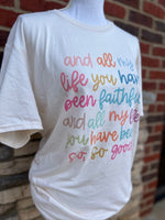 Load image into Gallery viewer, All My Life You Have Been Faithful Tee on Cream
