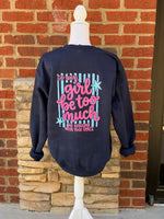 Load image into Gallery viewer, Front/Back Girl Be Too Much Esther Sweatshirt
