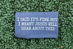 Load image into Gallery viewer, Jesus Will Hear About This on Port &amp; Co Navy
