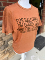 Load image into Gallery viewer, For Halloween I'm Going To Be Emotionally Stable on Tultex Heather Rust
