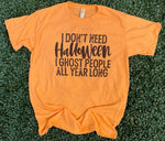 Load image into Gallery viewer, I Ghost People All Year Long on Tultex Heather Cantaloupe
