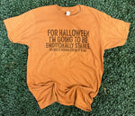 Load image into Gallery viewer, For Halloween I'm Going To Be Emotionally Stable on Tultex Heather Rust
