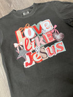 Load image into Gallery viewer, Valentine's Love Like Jesus on Comfort Colors Pepper
