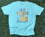 Load image into Gallery viewer, Give Thanks To The Lord on Comfort Colors (Shown on Chalky Mint)
