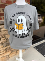 Load image into Gallery viewer, Ain't No Ghost Like The Holy Ghost on Comfort Colors (Shown on Granite)
