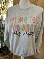 Load image into Gallery viewer, Let Me Tell You About My Jesus with Sleeve Print on Ash Gray
