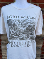 Load image into Gallery viewer, Lord Willin' And The Creek Don't Rise on Cream
