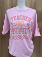 Load image into Gallery viewer, Teacher Off Duty on Pink
