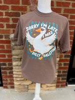 Load image into Gallery viewer, Sorry I'm Late I Was Dilly Dallying Goose on Comfort Colors (Shown on Espresso)
