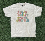Load image into Gallery viewer, Life Is Better With Jesus on Ash Gray
