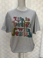 Load image into Gallery viewer, Life Is Better With Jesus on Ash Gray
