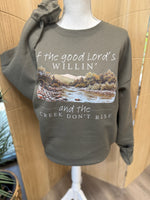 Load image into Gallery viewer, If The Good Lord's Willin And The Creek Don't Rise on Fatigue Green Sweatshirt
