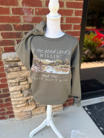 Load image into Gallery viewer, If The Good Lord's Willin And The Creek Don't Rise on Fatigue Green Sweatshirt
