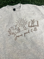 Load image into Gallery viewer, Jesus Paid It All on Ash Gray
