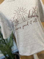 Load image into Gallery viewer, Jesus Paid It All on Ash Gray
