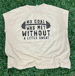 Load image into Gallery viewer, No Goal Was Met Without A Little Sweat on LAT Washed Natural
