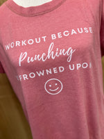 Load image into Gallery viewer, I Workout Because Punching Is Frowned Upon on LAT Washed Mauvelous

