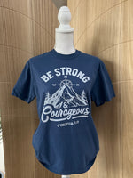 Load image into Gallery viewer, Be Strong And Courageous on Comfort Colors (Shown on Midnight)
