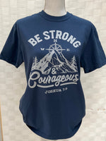 Load image into Gallery viewer, Be Strong And Courageous on Comfort Colors (Shown on Midnight)
