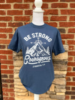 Load image into Gallery viewer, Be Strong And Courageous on Comfort Colors (Shown on Midnight)
