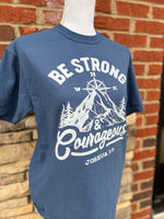 Load image into Gallery viewer, Be Strong And Courageous on Comfort Colors (Shown on Midnight)
