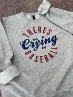 Load image into Gallery viewer, There's No Crying In Baseball on Ash Gray
