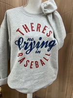 Load image into Gallery viewer, There's No Crying In Baseball on Ash Gray
