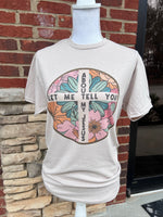Load image into Gallery viewer, Let Me Tell You About My Jesus Circle on Ash Gray or Sand
