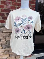 Load image into Gallery viewer, Let Me Tell You About My Jesus Floral on Comfort Colors (Shown on Ivory)
