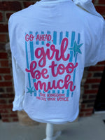 Load image into Gallery viewer, Front/Back Girl Be Too Much Esther on White Long Sleeve T-Shirt
