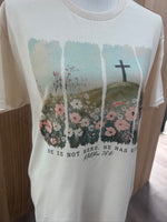Load image into Gallery viewer, He Is Not Here He Has Risen Flower Field with Cross on Cream
