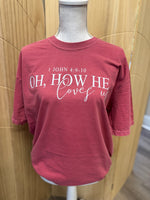 Load image into Gallery viewer, Oh How He Loves Us on Comfort Colors (Shown on Crunchberry)
