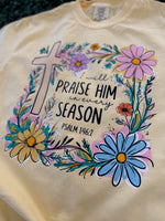 Load image into Gallery viewer, I Will Praise Him In Every Season Floral on Comfort Colors (Shown on Butter)
