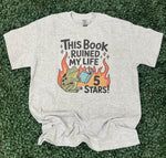Load image into Gallery viewer, This Book Ruined My Life 5 Stars! on Ash Gray

